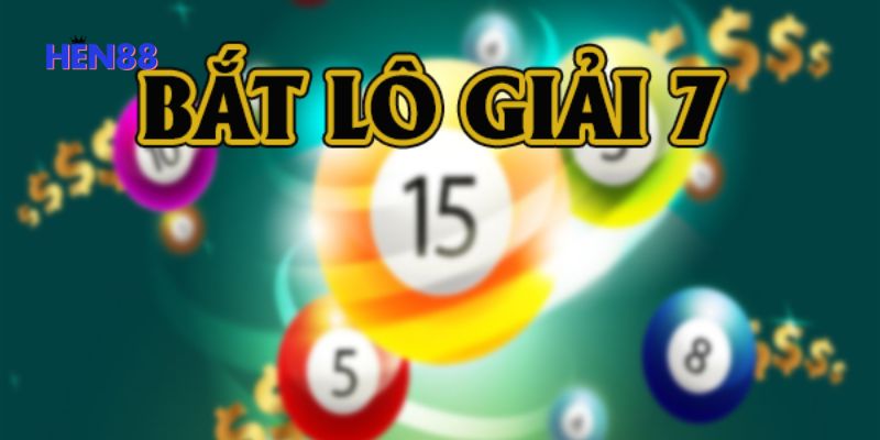 Bắt lô giải 7