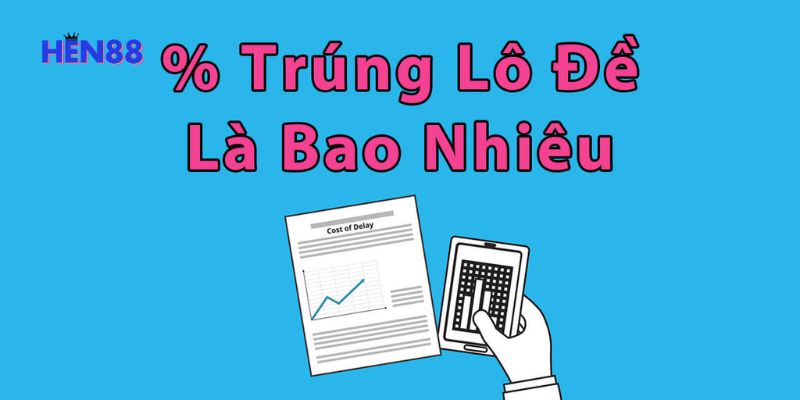 Những cách tính xác suất lô đề phổ biến