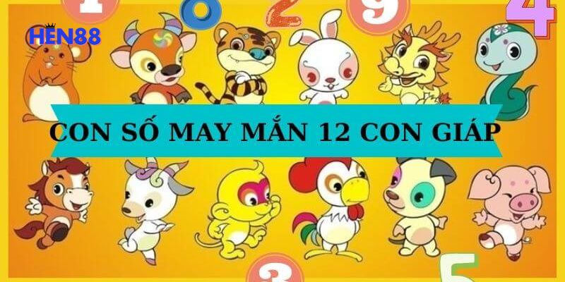 Tổng hợp số đề 12 con giáp hiện nay