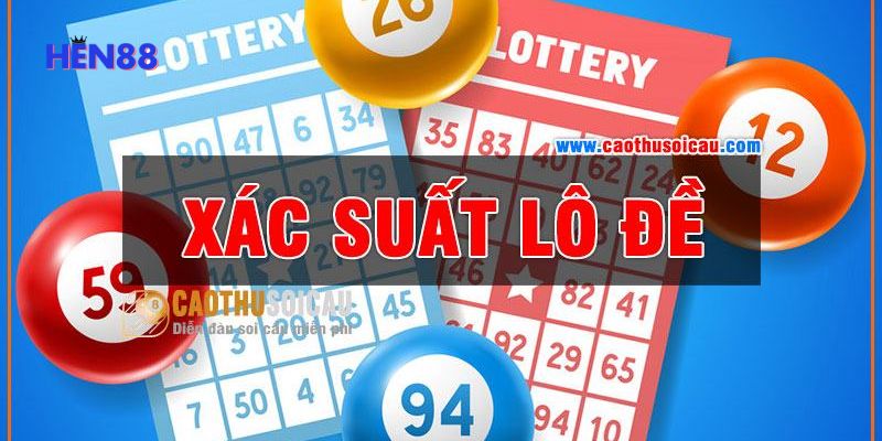 Ý nghĩa thuật ngữ “Xác suất lô đề”